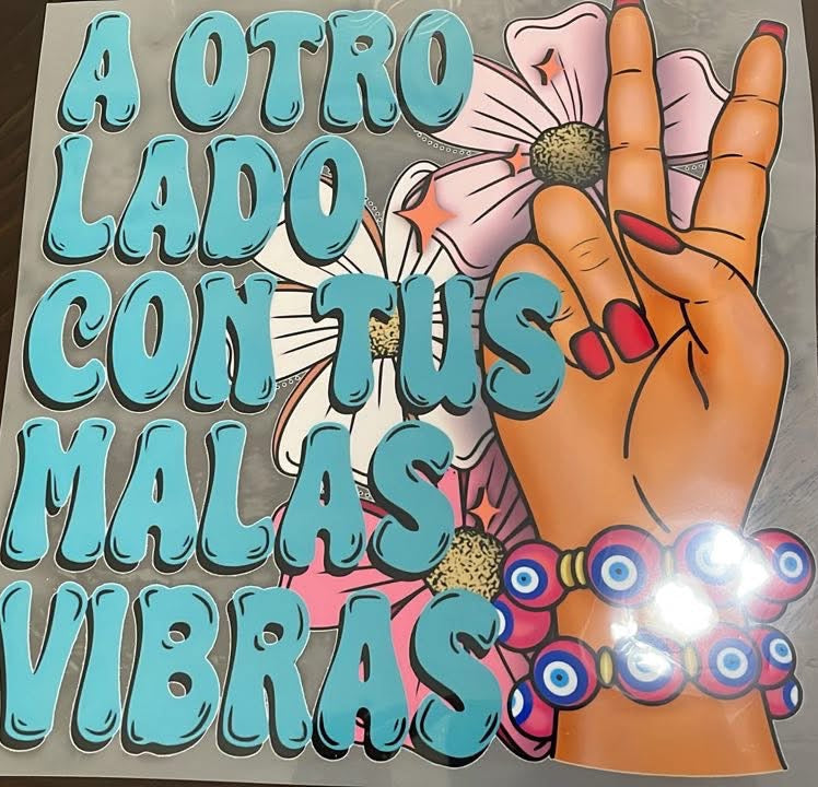 A otro lado con tus malas vibras