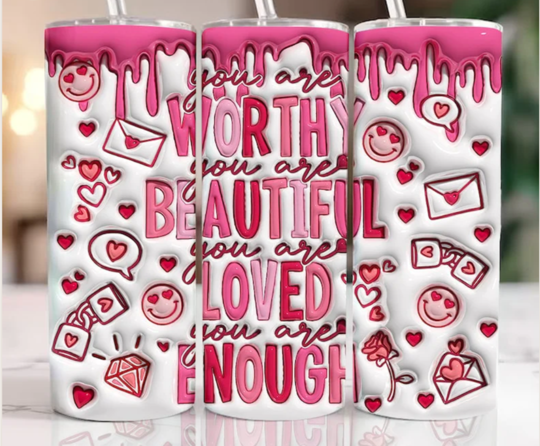 You Are Worthy Tumbler