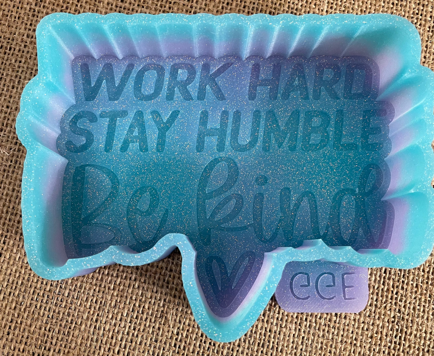 Work Hard, stay humble, Be kind