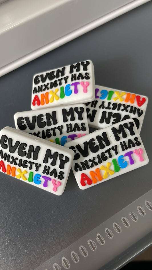 Even my anxiety has anxiety