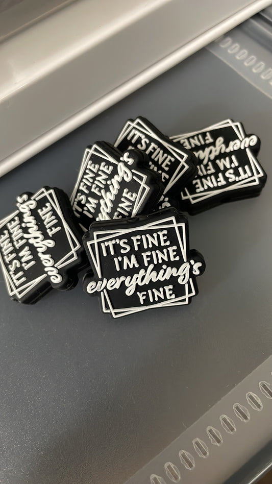 I'ts fine, I'm fine, everything is fine