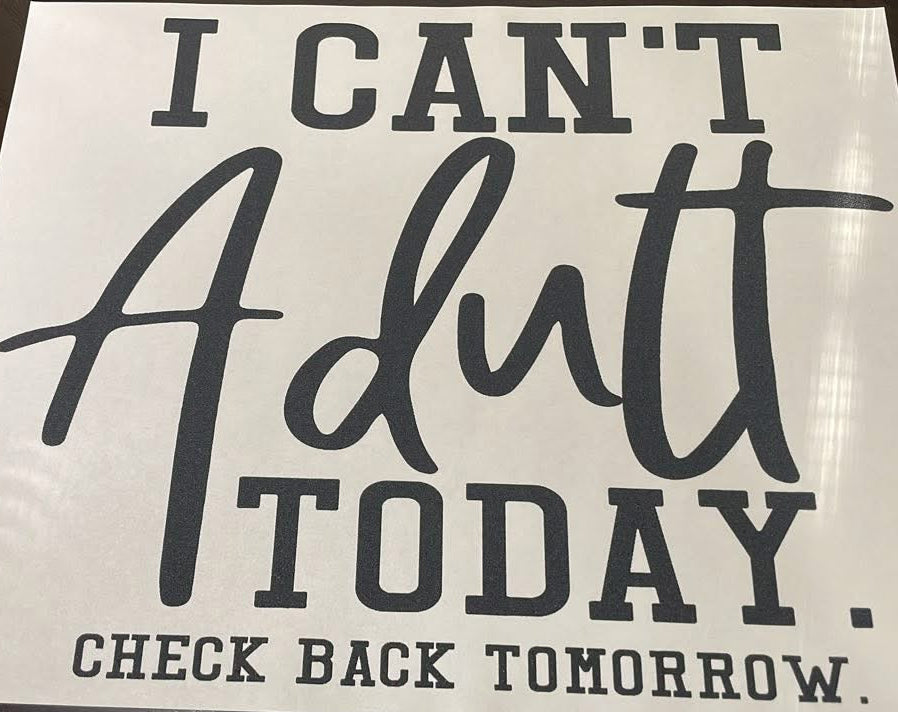 I can't adult today
