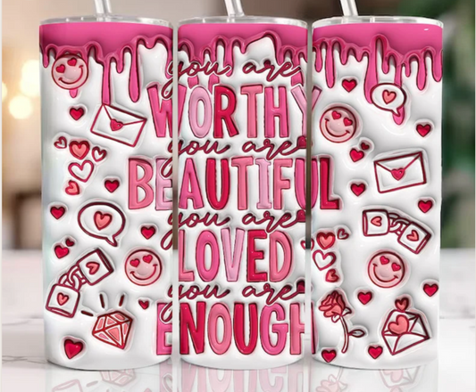 You Are Worthy Tumbler