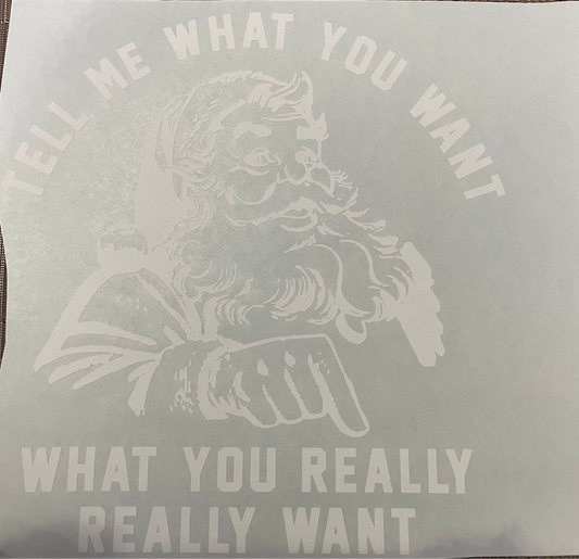 Tell me what you want, what you really really want