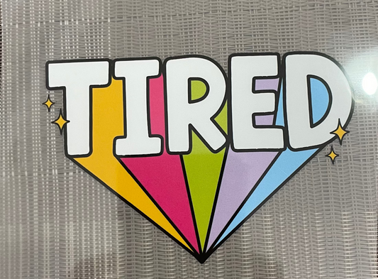 Tired - PATCH